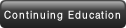 Continuing Education.